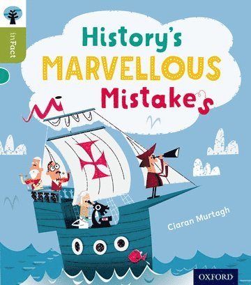 bokomslag Oxford Reading Tree inFact: Level 7: History's Marvellous Mistakes