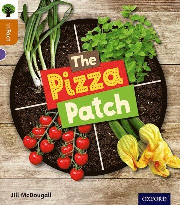 Oxford Reading Tree inFact: Level 8: The Pizza Patch 1