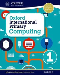 bokomslag Oxford International Primary Computing: Student Book 1