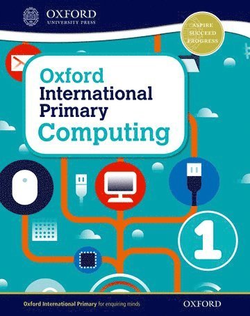 Oxford International Primary Computing: Student Book 1 1