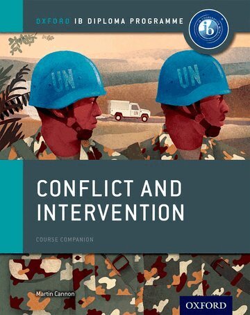 Martin Cannon - Oxford IB Diploma Programme: Conflict and Intervention Course Companion, Häftad
