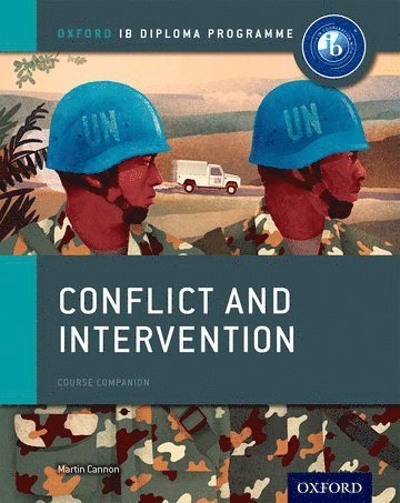 bokomslag Oxford IB Diploma Programme: Conflict and Intervention Course Companion