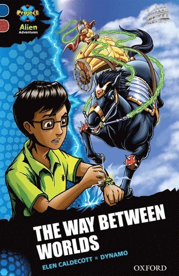 Elen Caldecott - Project X Alien Adventures: Dark Blue Book Band, Oxford Level 15: The Way Between Worlds, Häftad