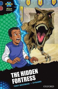 bokomslag Project X Alien Adventures: Dark Blue Book Band, Oxford Level 15: The Hidden Fortress