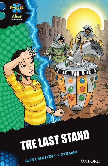 Project X Alien Adventures: Dark Blue Book Band, Oxford Level 16: The Last Stand 1