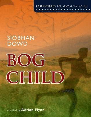 bokomslag Oxford Playscripts: Bog Child