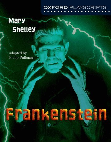 Mary Shelley - Oxford Playscripts: Frankenstein, Häftad