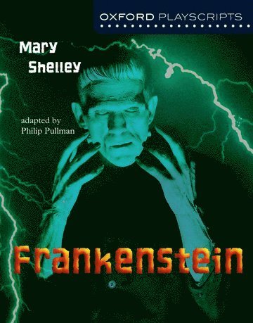 Oxford Playscripts: Frankenstein