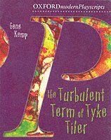 bokomslag Oxford Playscripts: The Turbulent Term of Tyke Tiler