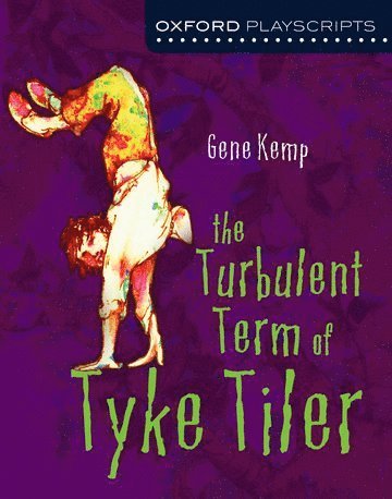 Gene Kemp - Oxford Playscripts: The Turbulent Term of Tyke Tiler, Häftad