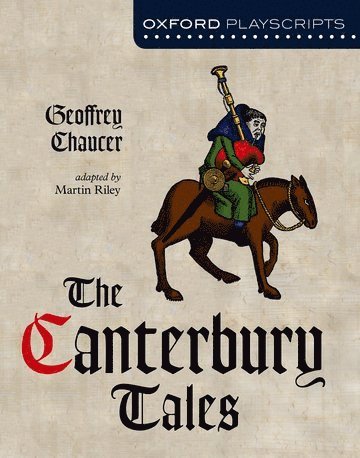 Geoffrey Chaucer - Oxford Playscripts: The Canterbury Tales, Häftad