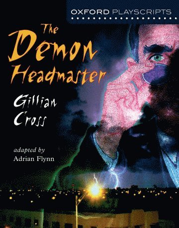 Gillian Cross - Oxford Playscripts: The Demon Headmaster, Häftad
