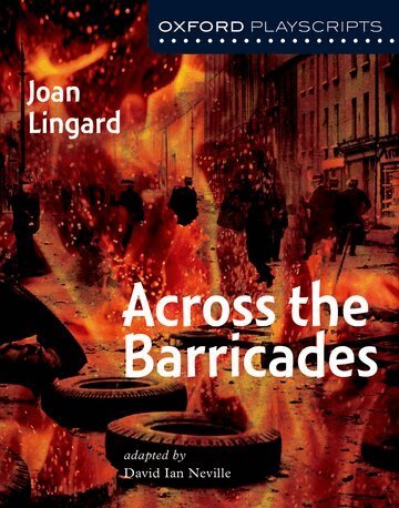 Joan Lingard - Oxford Playscripts: Across the Barricades, Häftad