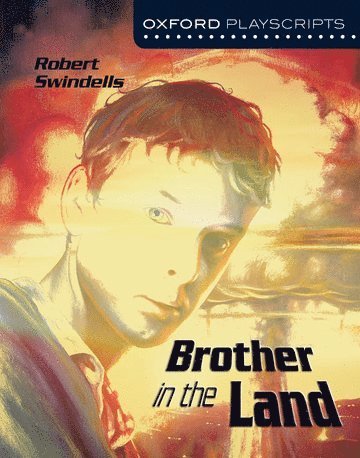 Oxford Playscripts: Brother in the Land 1