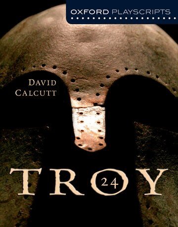 David Calcutt - Oxford Playscripts: Troy, Häftad