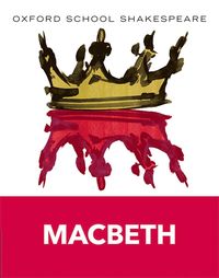 bokomslag Oxford school shakespeare: macbeth