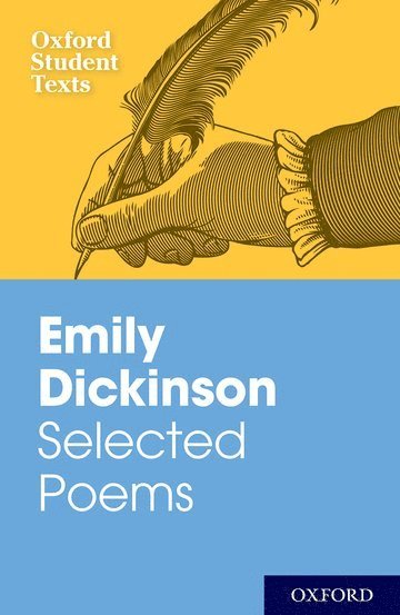 bokomslag Oxford Student Texts: Emily Dickinson: Selected Poems