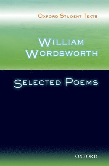 Victor Lee, Sandra Anstey - Oxford Student Texts: William Wordsworth: Selected Poems, Häftad