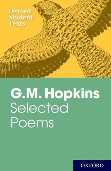 Victor Lee, Peter Feeney - Oxford Student Texts: G.M. Hopkins: Selected Poems, Häftad