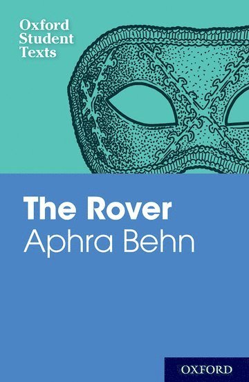 bokomslag Oxford Student Texts: Aphra Behn: The Rover