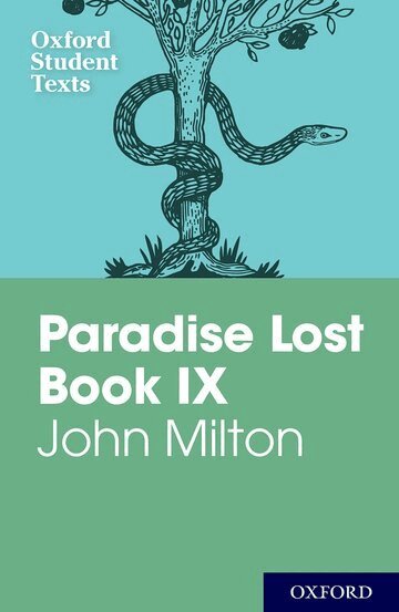 John Milton, Anna Baldwin - Oxford Student Texts: John Milton: Paradise Lost Book IX, Häftad