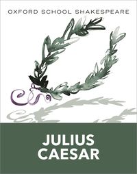 bokomslag Oxford School Shakespeare: Oxford School Shakespeare: Julius Caesar