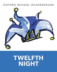 bokomslag Oxford School Shakespeare: Twelfth Night