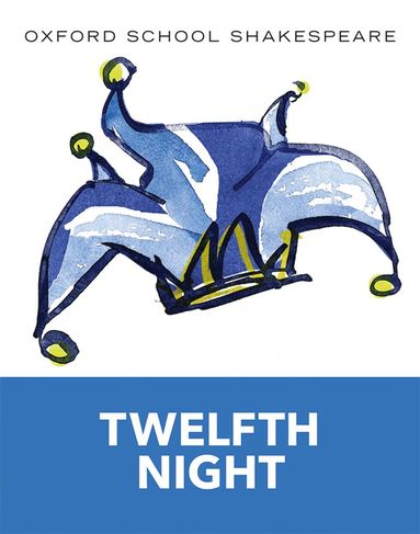 bokomslag Oxford School Shakespeare: Twelfth Night