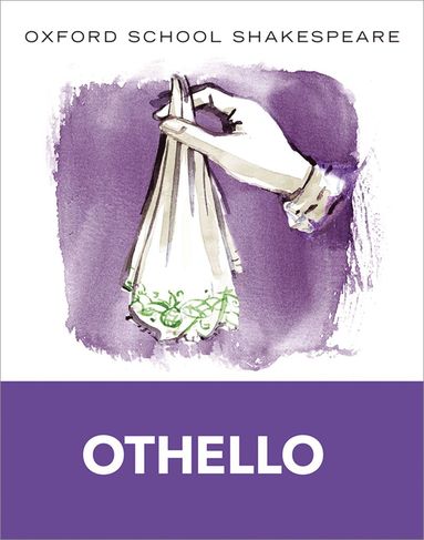 bokomslag Oxford School Shakespeare: Oxford School Shakespeare: Othello