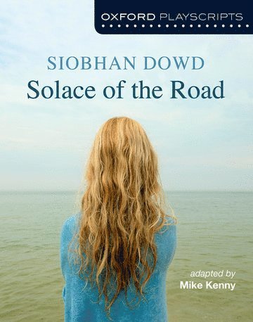 Oxford Playscripts: Solace of the Road 1