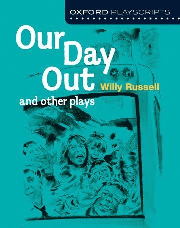 bokomslag Oxford Playscripts: Our Day Out and other plays
