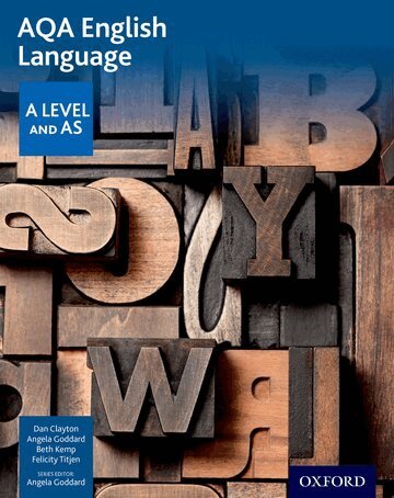 Dan Clayton, Angela Goddard, Beth Kemp, Felicity Titjen - AQA AS and A Level English Language Student Book, Häftad