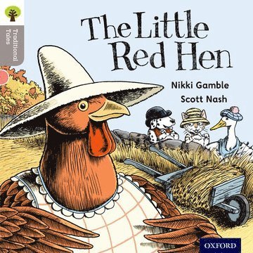 Oxford Reading Tree Traditional Tales: Level 1: Little Red Hen 1