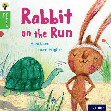 Alex Lane, Nikki Gamble, Teresa Heapy, Charlotte Raby - Oxford Reading Tree Traditional Tales: Level 2: Rabbit On the Run, Häftad