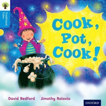 Oxford Reading Tree Traditional Tales: Level 3: Cook, Pot, Cook! 1