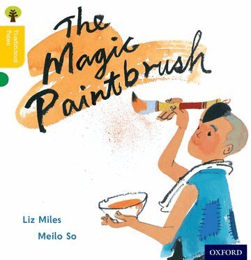 Liz Miles, Nikki Gamble, Thelma Page - Oxford Reading Tree Traditional Tales: Level 5: The Magic Paintbrush, Häftad