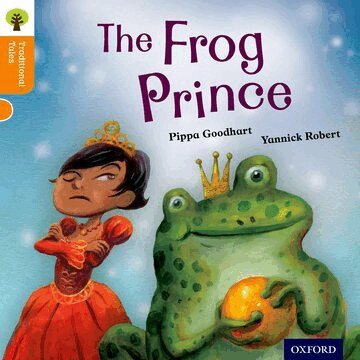 Pippa Goodhart, Nikki Gamble, Pam Dowson - Oxford Reading Tree Traditional Tales: Level 6: The Frog Prince, Häftad