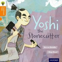 bokomslag Oxford Reading Tree Traditional Tales: Level 6: Yoshi the Stonecutter