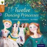 bokomslag Oxford Reading Tree Traditional Tales: Level 8: Twelve Dancing Princesses