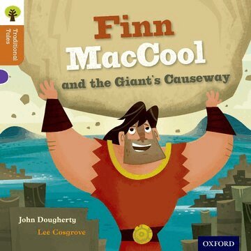 John Dougherty, Nikki Gamble, Teresa Heapy, Charlotte Raby - Oxford Reading Tree Traditional Tales: Level 8: Finn Maccool and the Giant's Causeway, Häftad