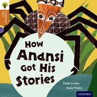 bokomslag Oxford Reading Tree Traditional Tales: Level 8: How Anansi Got His Stories