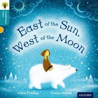 bokomslag Oxford Reading Tree Traditional Tales: Level 9: East of the Sun, West of the Moon