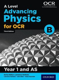bokomslag A Level Advancing Physics for OCR B: Year 1 and AS