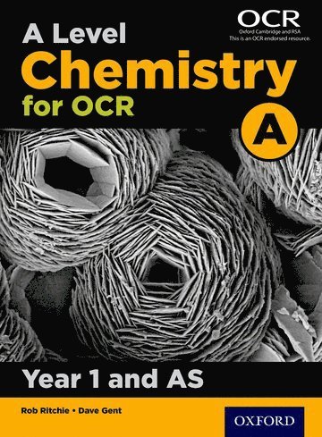 Rob Ritchie, Dave Gent - A Level Chemistry for OCR A: Year 1 and AS, Häftad