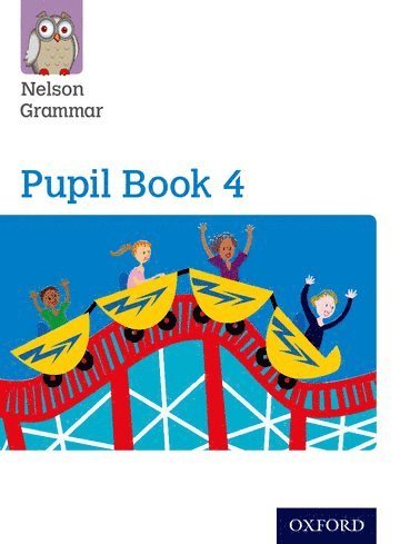 Nelson Grammar: Pupil Book 4 (Year 4/P5) Pack of 15 1