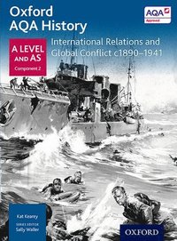 bokomslag Oxford AQA History for A Level: International Relations and Global Conflict c1890-1941