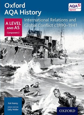 Kat Kearey - Oxford AQA History for A Level: International Relations and Global Conflict c1890-1941, Häftad