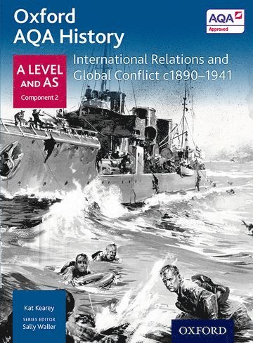 Oxford AQA History for A Level: International Relations and Global Conflict c1890-1941 1