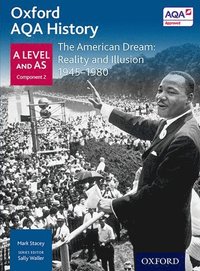 bokomslag Oxford AQA History for A Level: The American Dream: Reality and Illusion 1945-1980