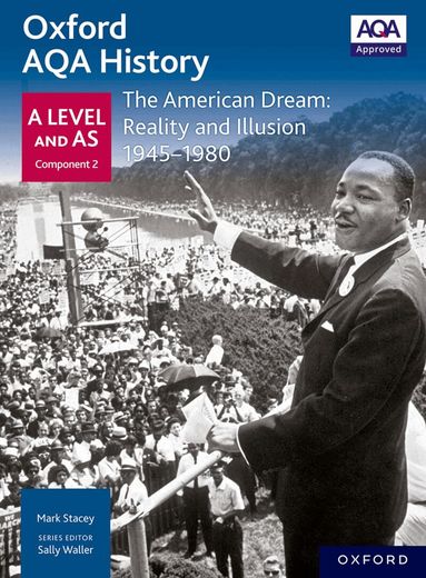 Mark Stacey - Oxford AQA History for A Level: The American Dream: Reality and Illusion 1945-1980, Häftad